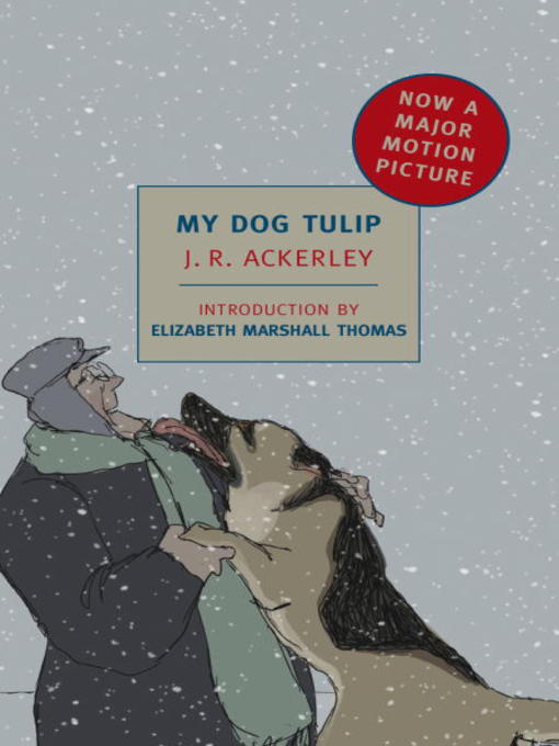 Title details for My Dog Tulip by J. R. Ackerley - Available